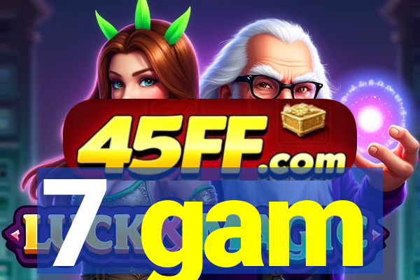 7 gam